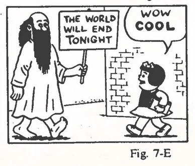 Panel cropped from an unofficial Nancy comic by Ivan Burnetti: A disheveled, bearded doomsayer holds a sign saying "THE WORLD WILL END TONIGHT". Nancy says, "WOW COOL"