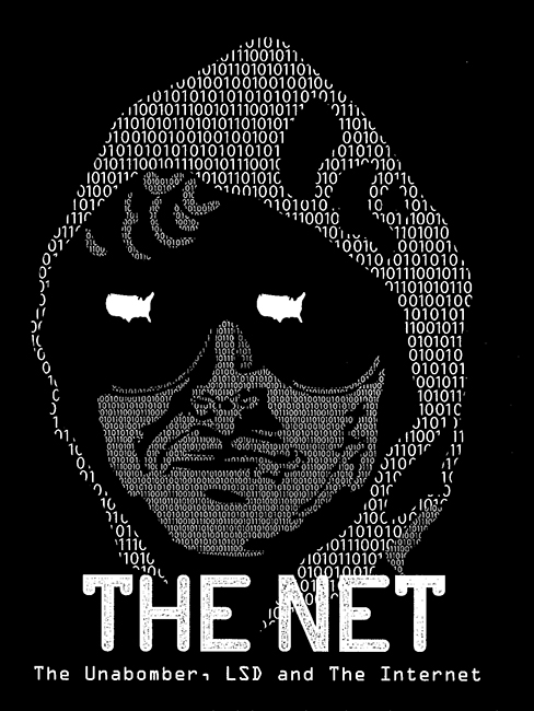 THE NET: The Unabomber, LSD and The Internet