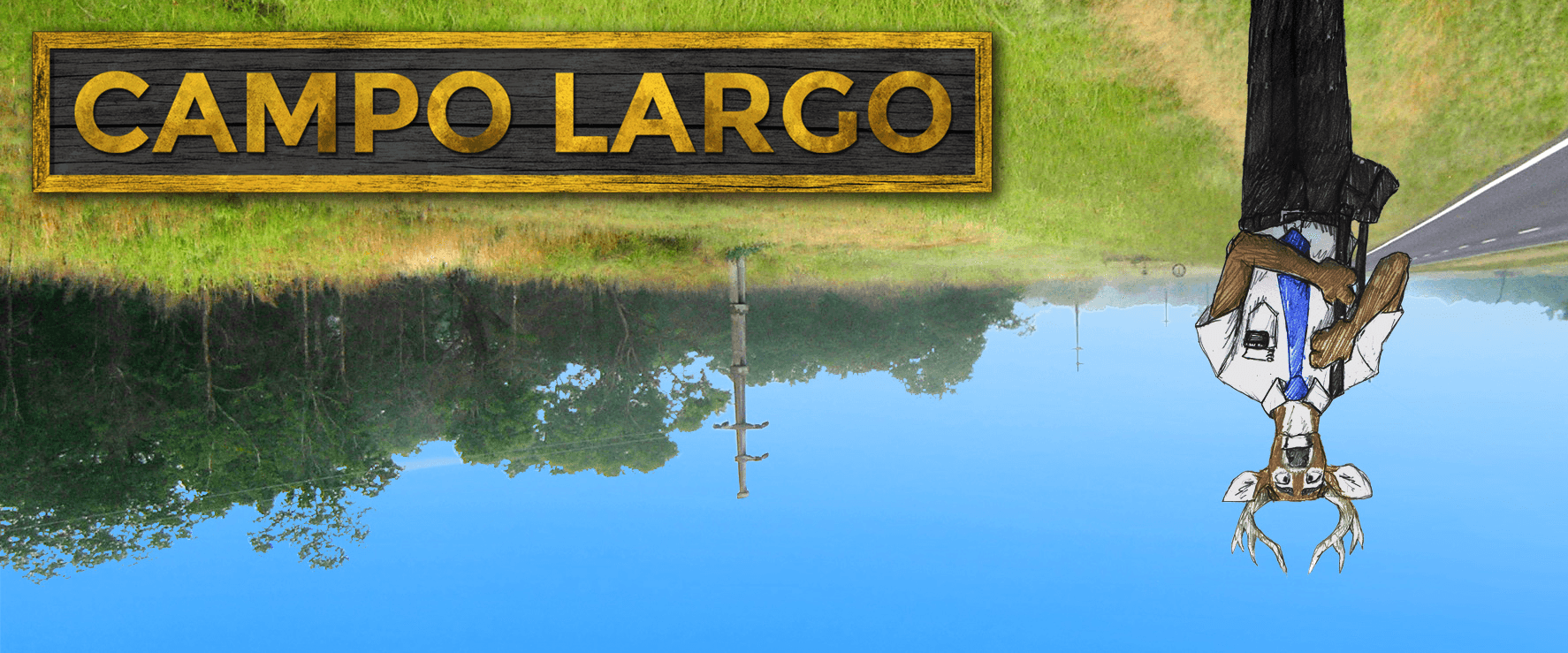 promo header for Campo Largo showing an anthro dear-man in a short button-down and slacks on a dirt road. The image is flipped upside-down